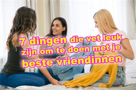 40+ unieke dingen om te doen met je vrienden